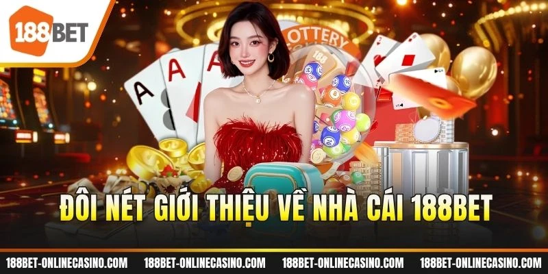 Đôi nét giới thiệu về nhà cái 188BET
