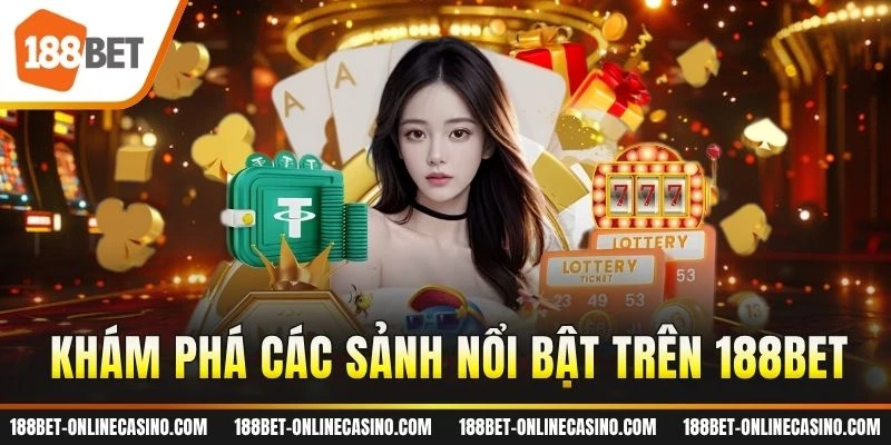 Khám phá các sảnh nổi bật trên 188BET